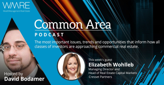 WMRE Common Area: Navigating Private Real Estate Opportunities With Elizabeth Wohlleb